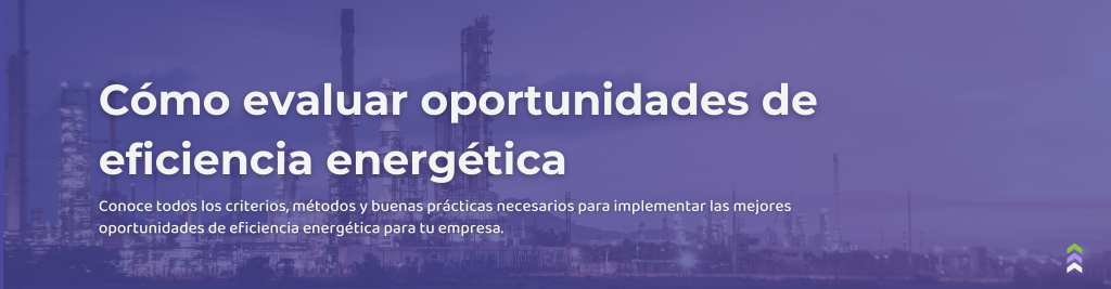 evaluar y priorizar oportunidades de ahorro de energía